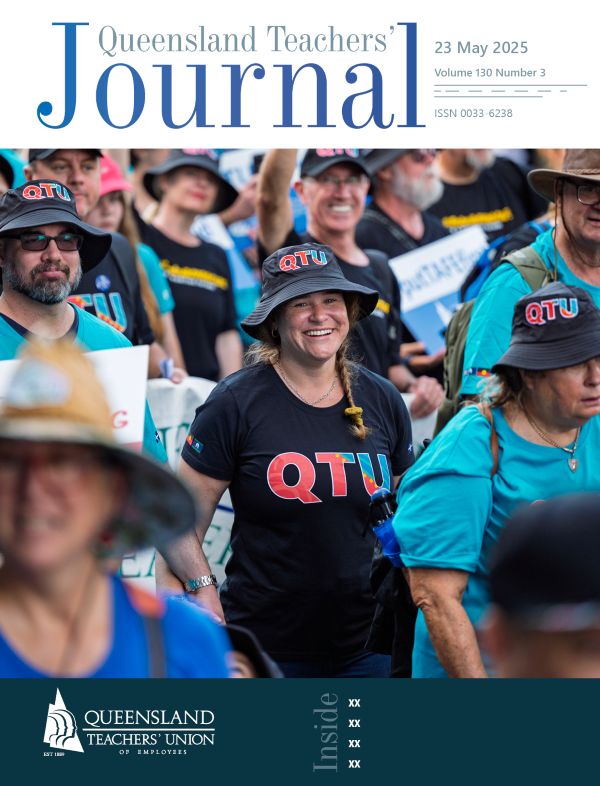 Queensland Teachers' Journal May 2025